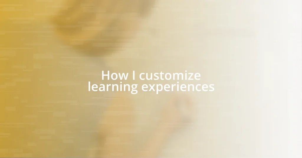 How I customize learning experiences