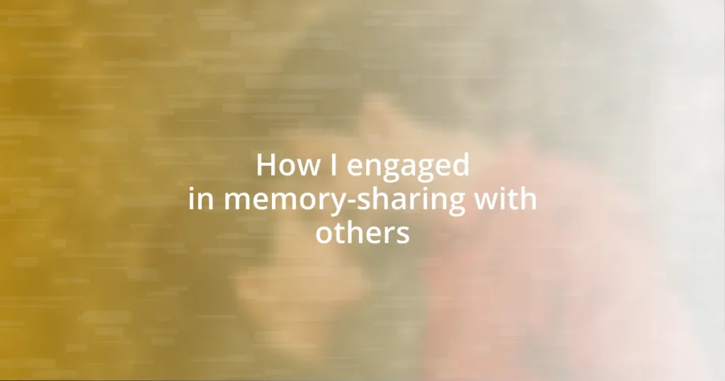 How I engaged in memory-sharing with others