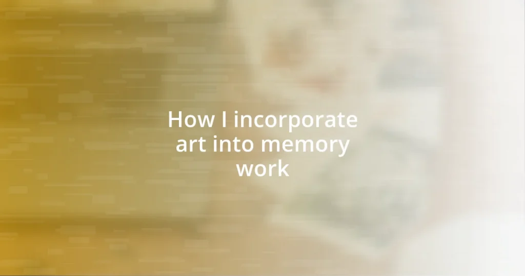 How I incorporate art into memory work