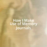 How I Make Use of Memory Journals