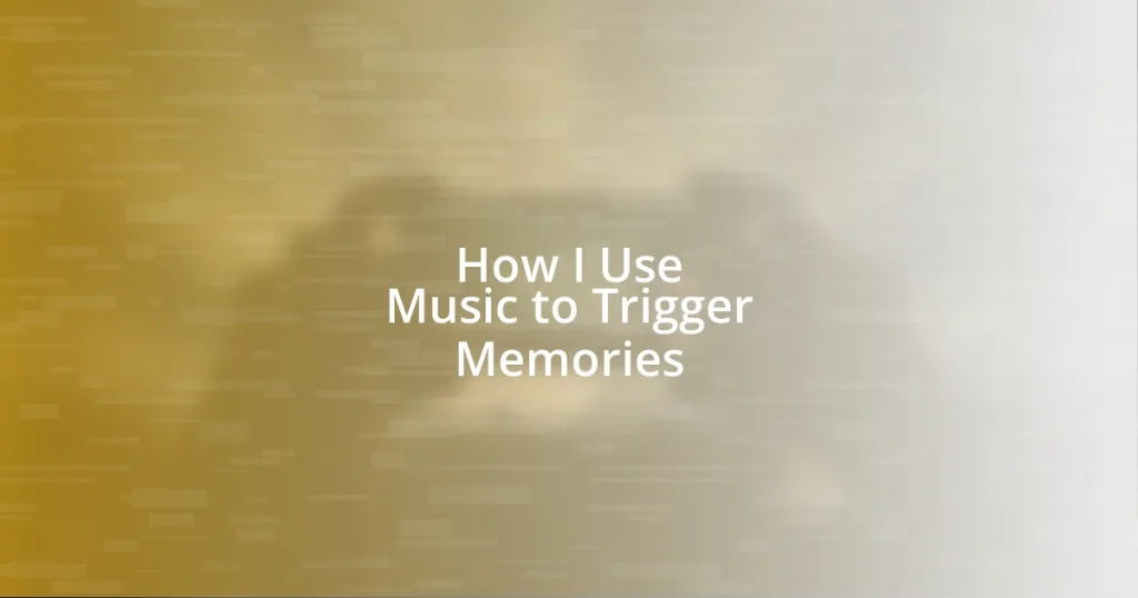 How I Use Music to Trigger Memories