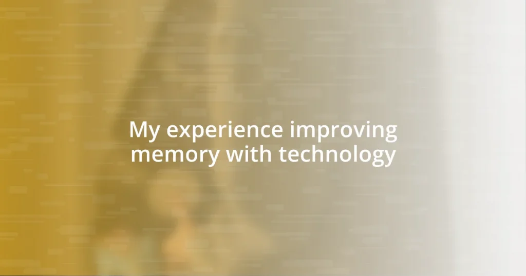 My experience improving memory with technology