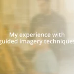 My experience with guided imagery techniques