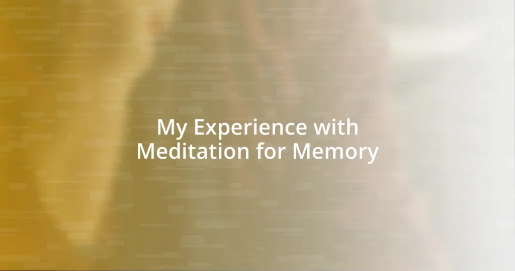 My Experience with Meditation for Memory