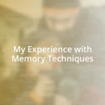 My Experience with Memory Techniques