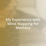 My Experience with Mind Mapping for Memory