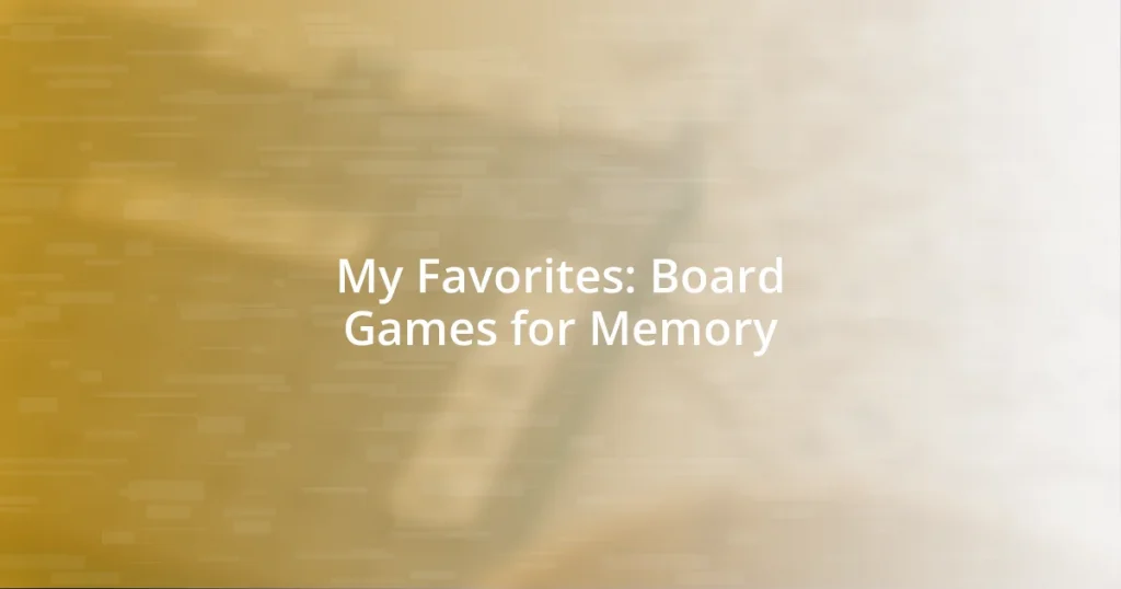 My Favorites: Board Games for Memory