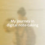 My journey in digital note-taking