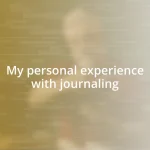 My personal experience with journaling