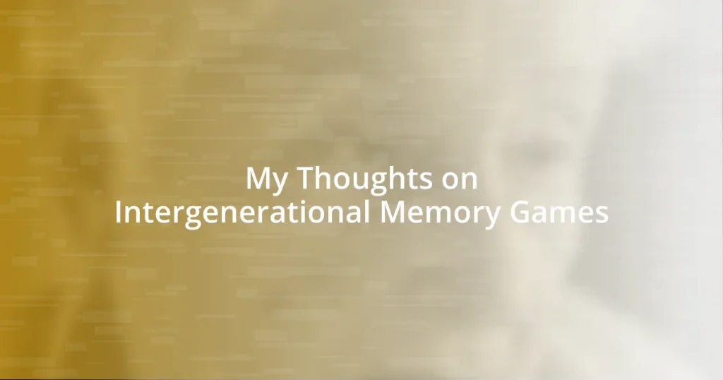 My Thoughts on Intergenerational Memory Games