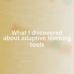 What I discovered about adaptive learning tools