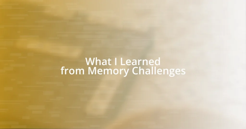 What I Learned from Memory Challenges