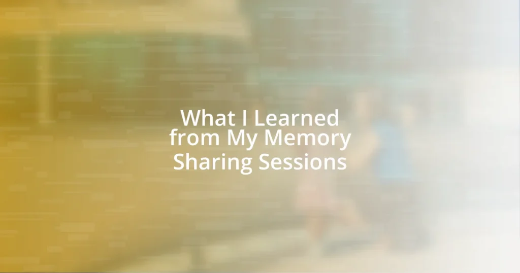 What I Learned from My Memory Sharing Sessions