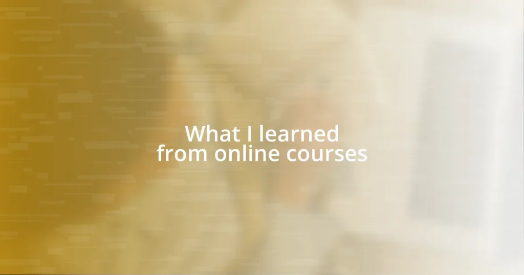 What I learned from online courses