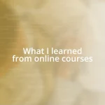 What I learned from online courses