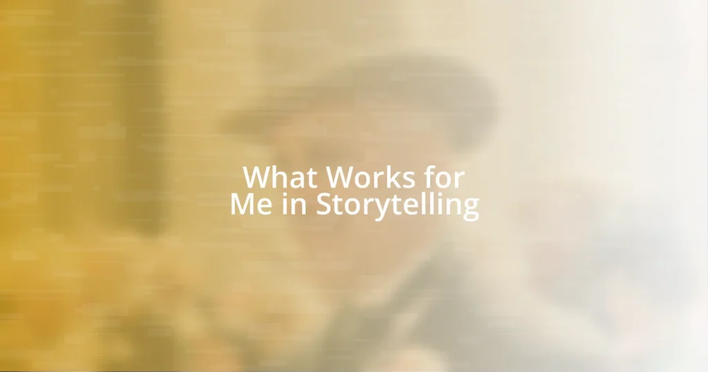 What Works for Me in Storytelling