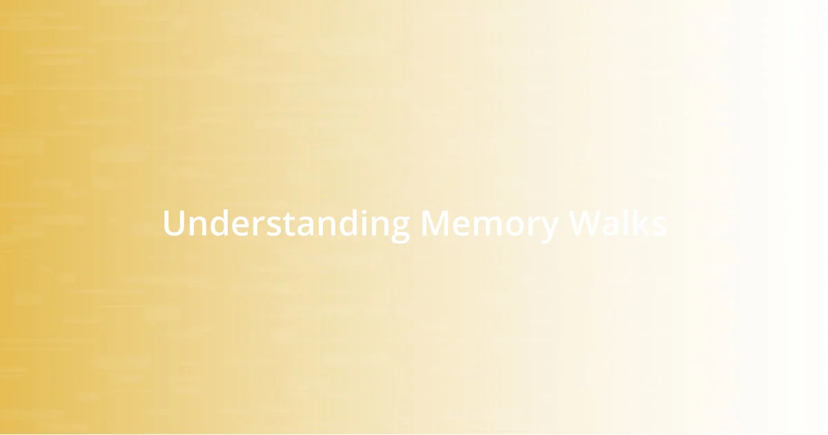 Understanding Memory Walks