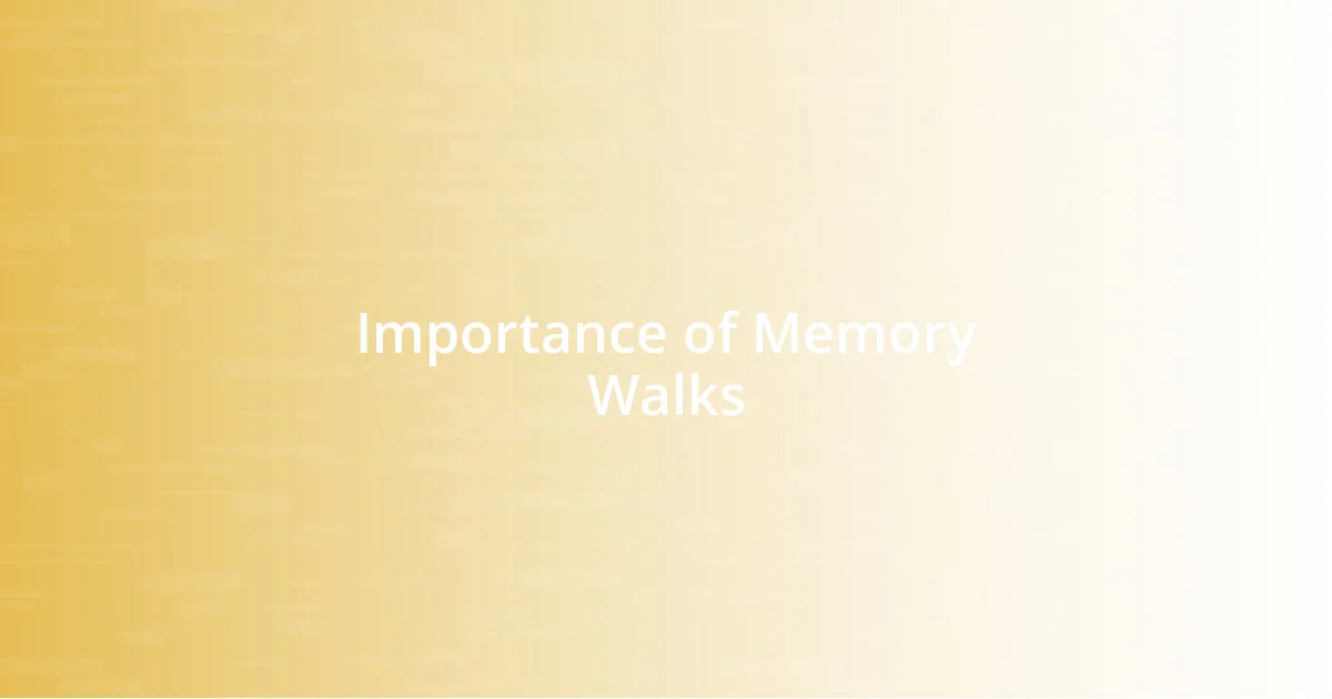 Importance of Memory Walks