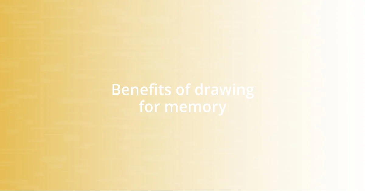 Benefits of drawing for memory