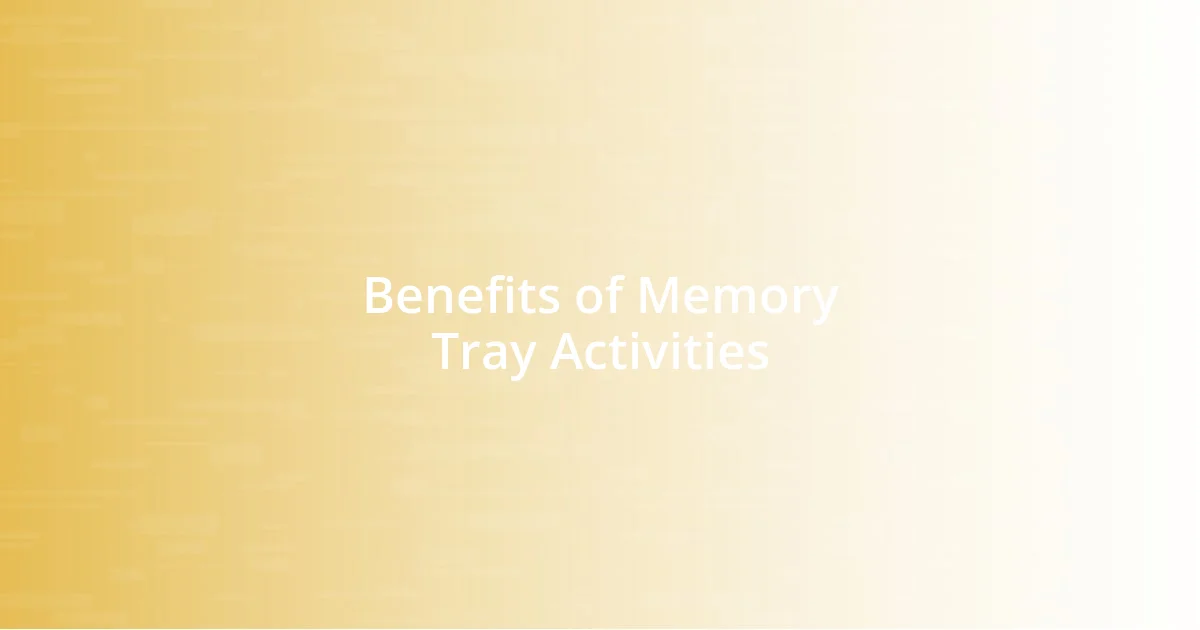 Benefits of Memory Tray Activities