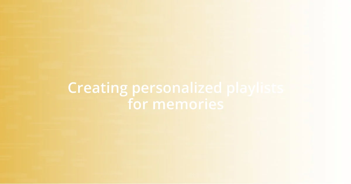 Creating personalized playlists for memories