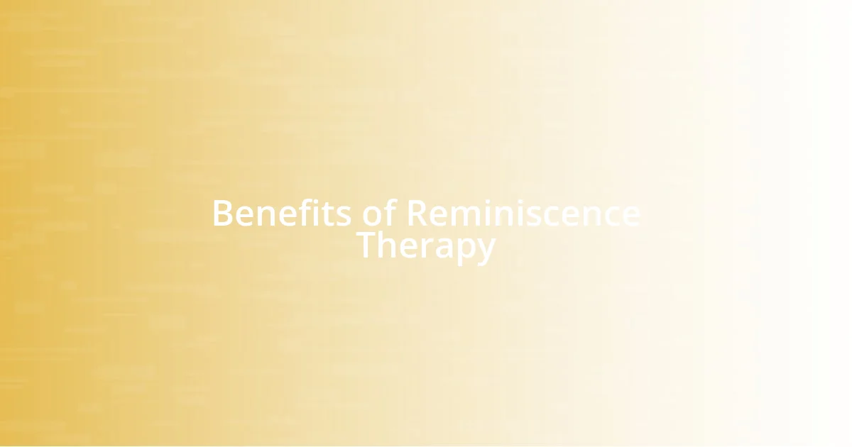 Benefits of Reminiscence Therapy