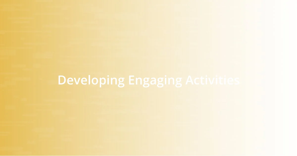 Developing Engaging Activities