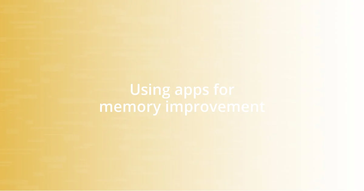 Using apps for memory improvement