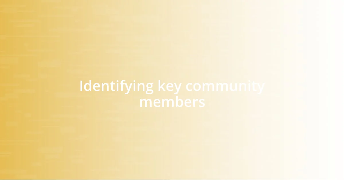 Identifying key community members