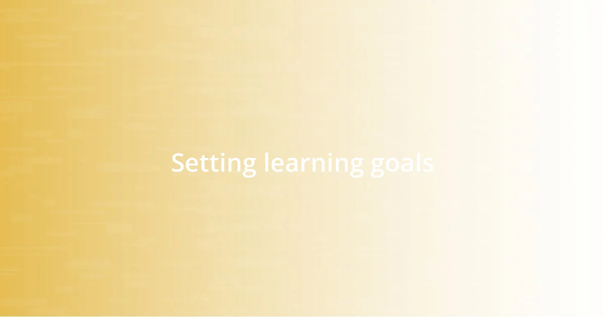 Setting learning goals