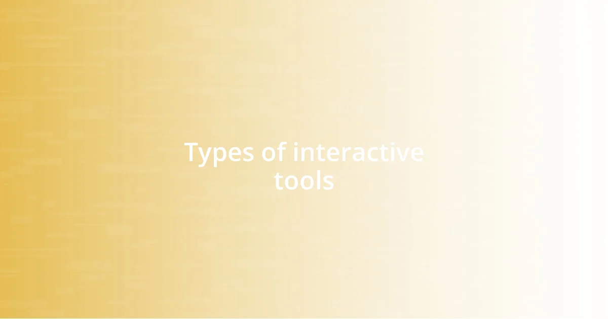 Types of interactive tools