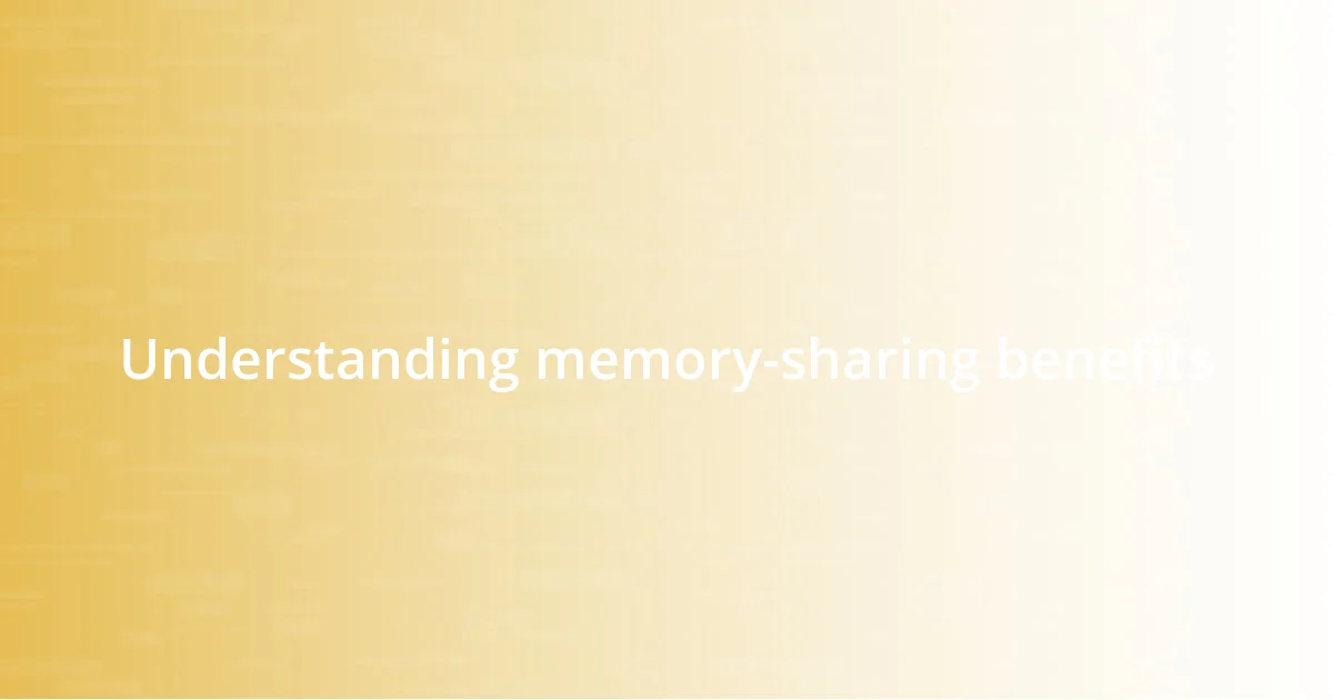 Understanding memory-sharing benefits