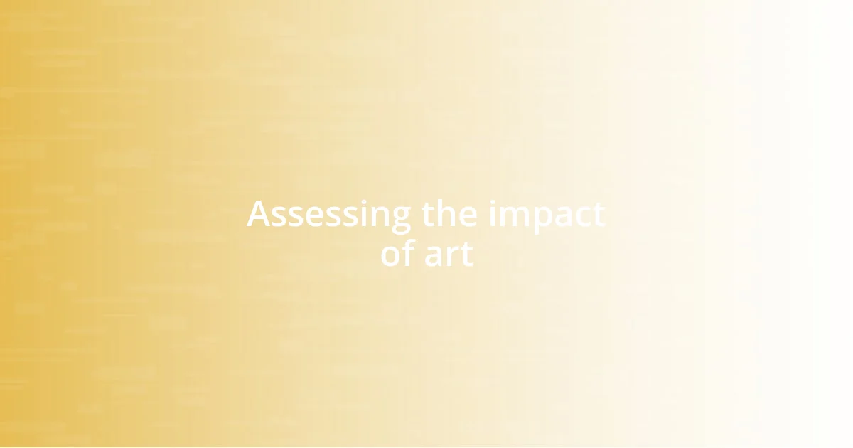 Assessing the impact of art