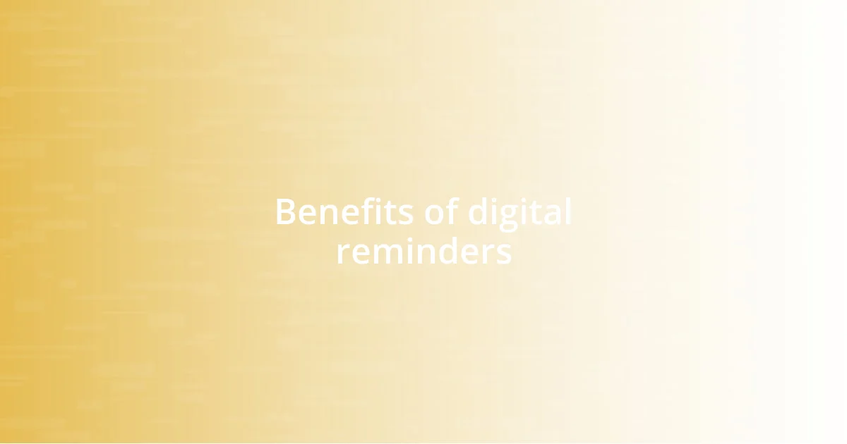 Benefits of digital reminders