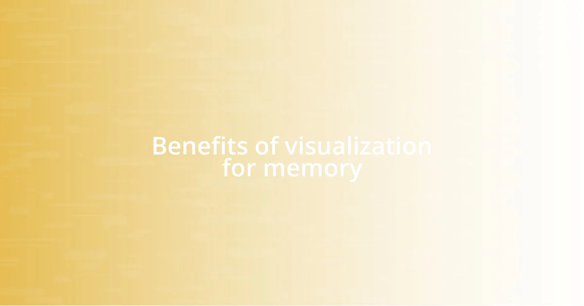 Benefits of visualization for memory