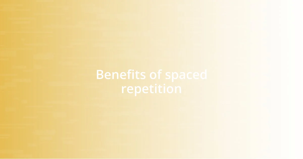 Benefits of spaced repetition