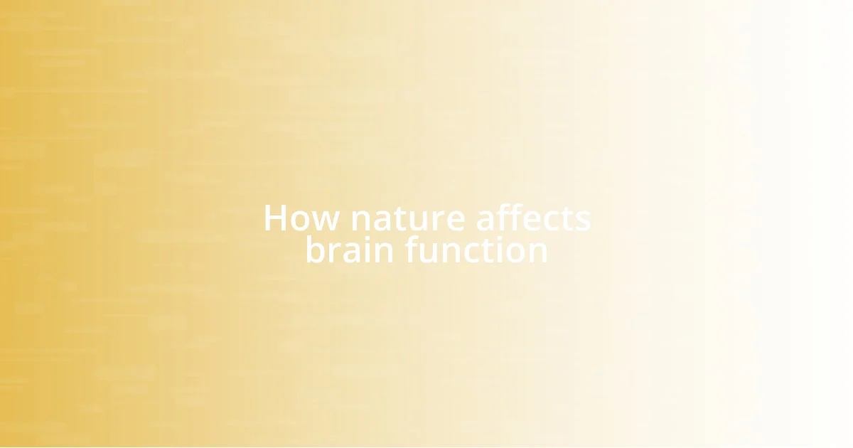 How nature affects brain function