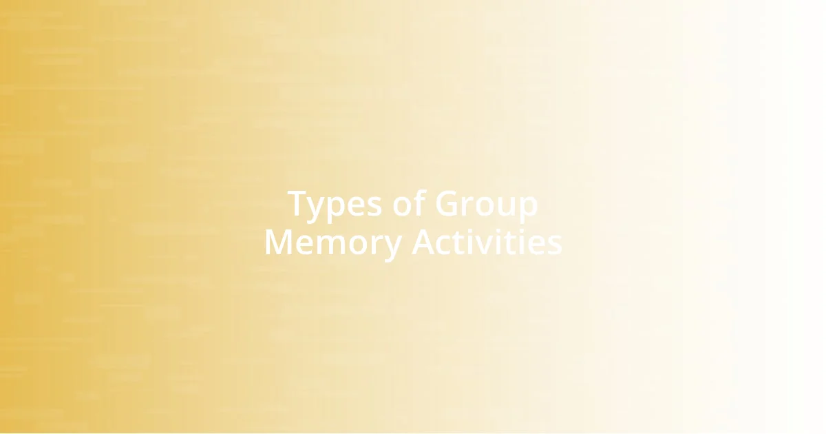 Types of Group Memory Activities