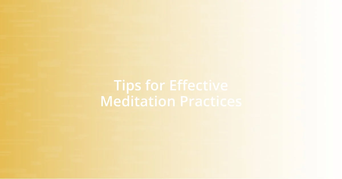 Tips for Effective Meditation Practices