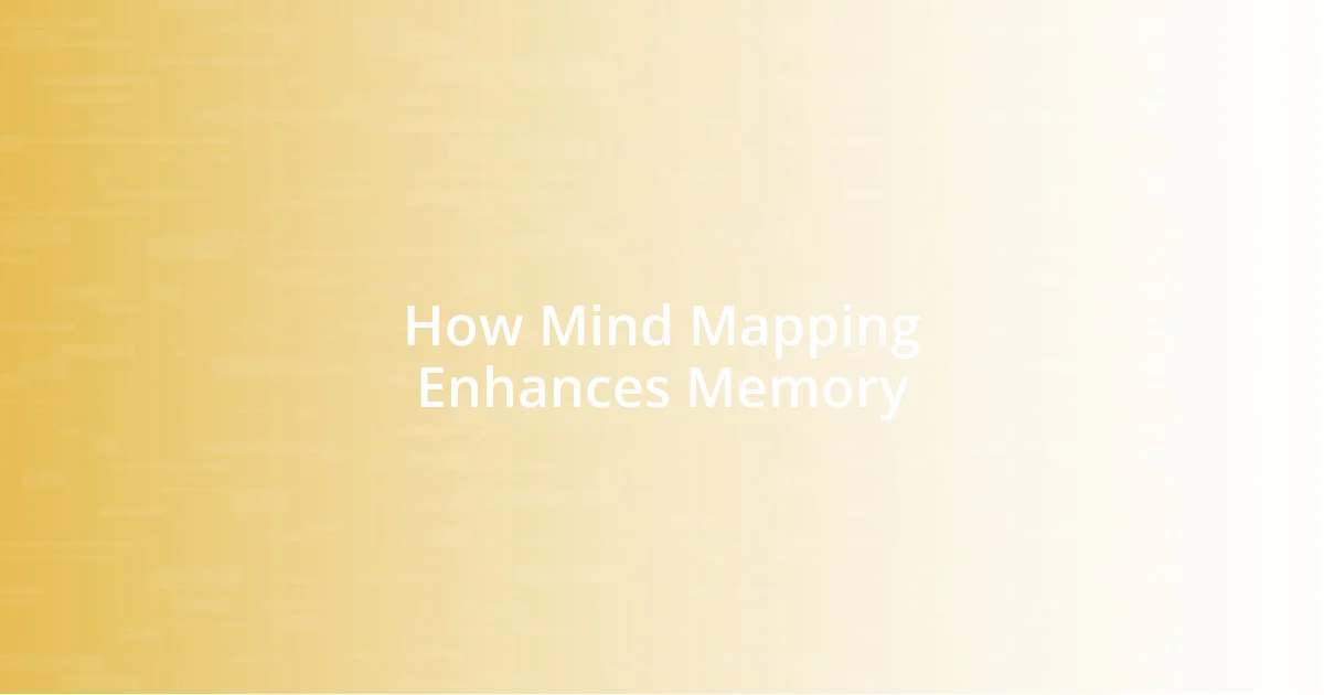 How Mind Mapping Enhances Memory