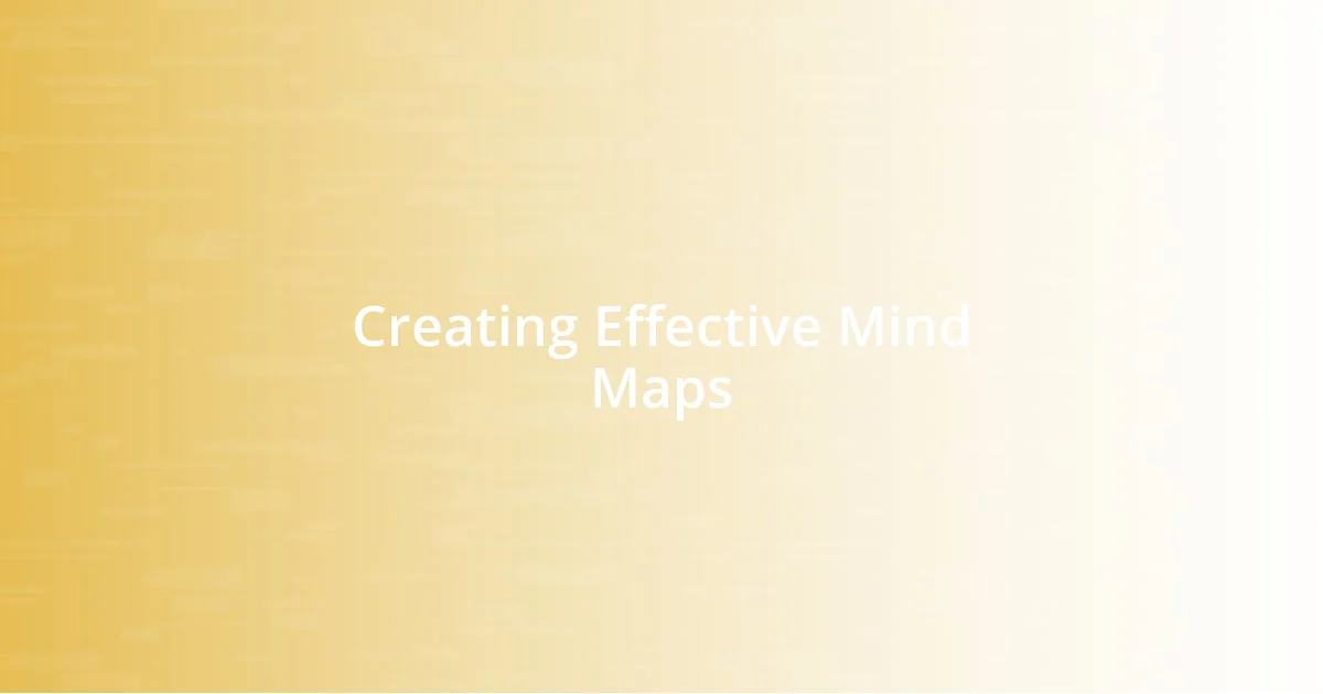 Creating Effective Mind Maps