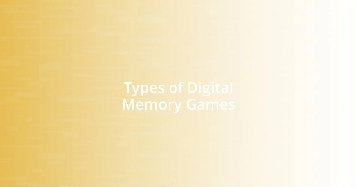 Types of Digital Memory Games