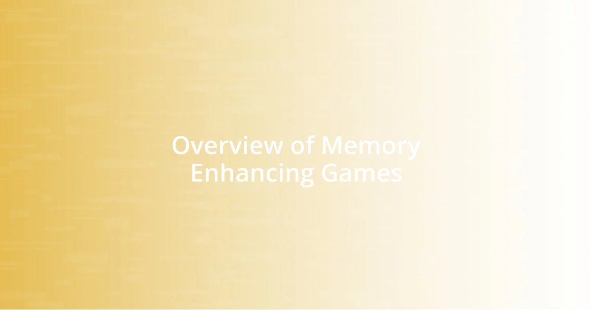 Overview of Memory Enhancing Games