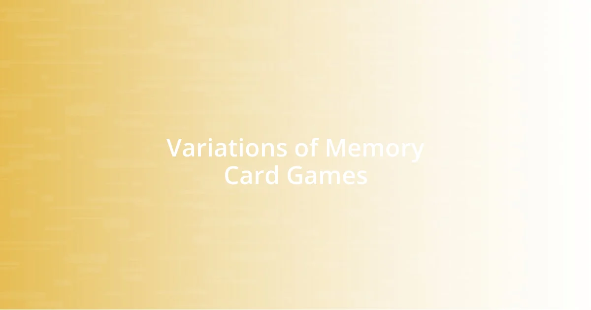 Variations of Memory Card Games