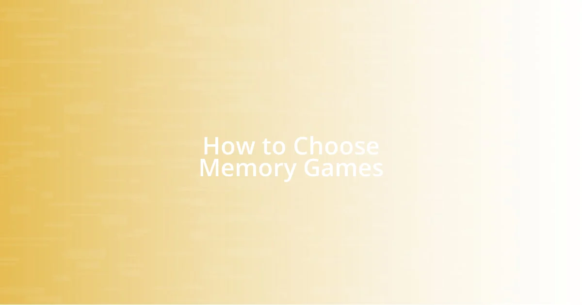 How to Choose Memory Games