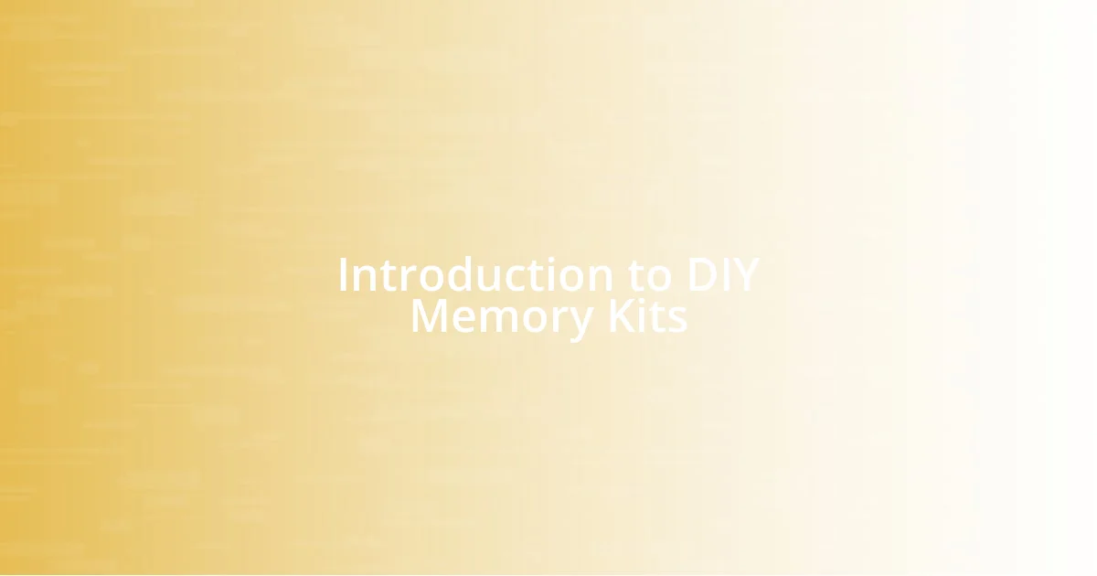 Introduction to DIY Memory Kits