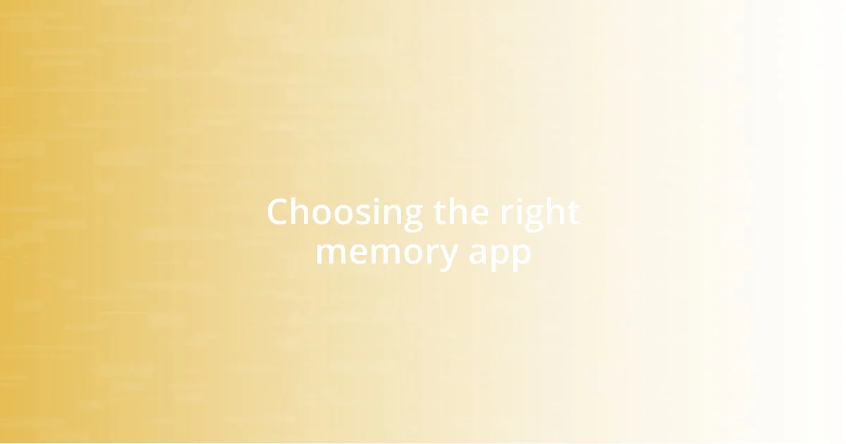 Choosing the right memory app