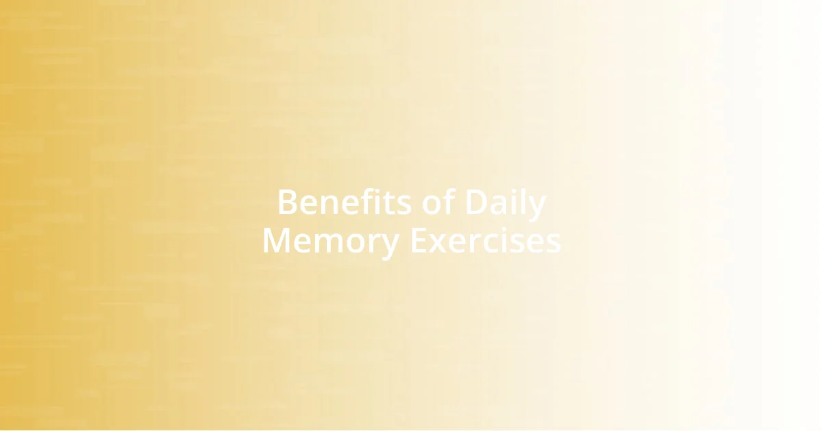 Benefits of Daily Memory Exercises