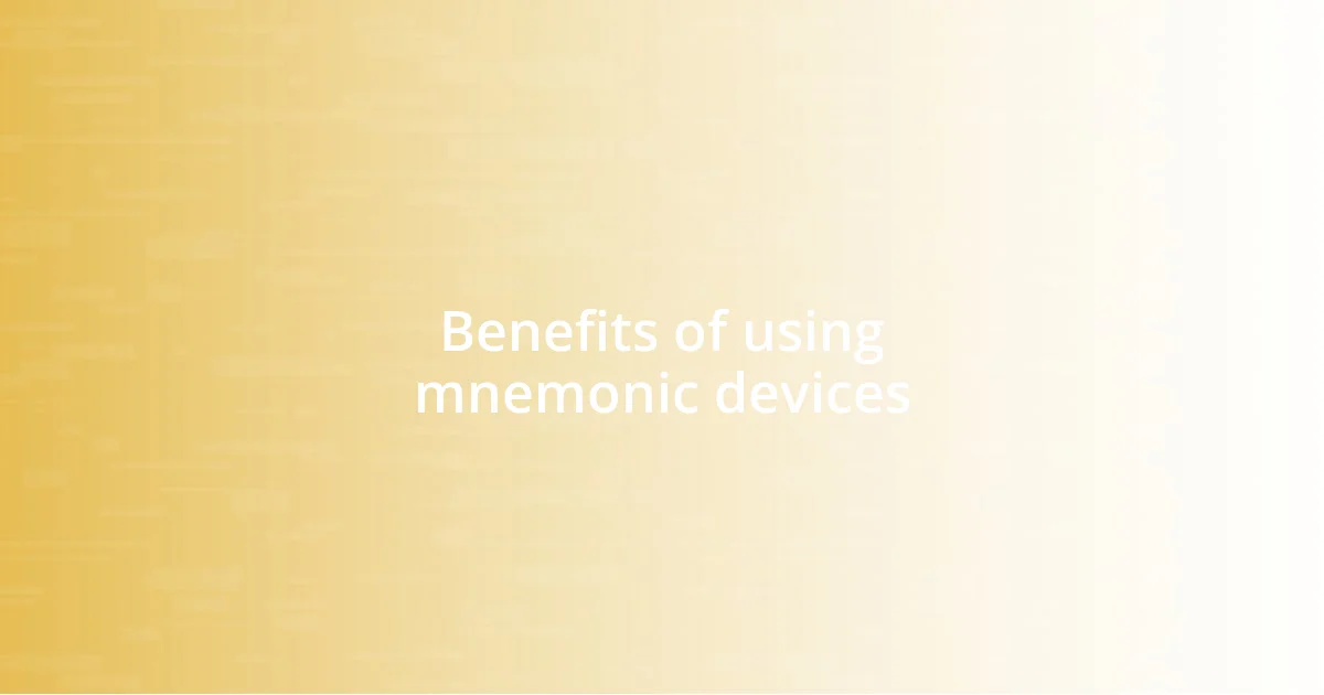 Benefits of using mnemonic devices