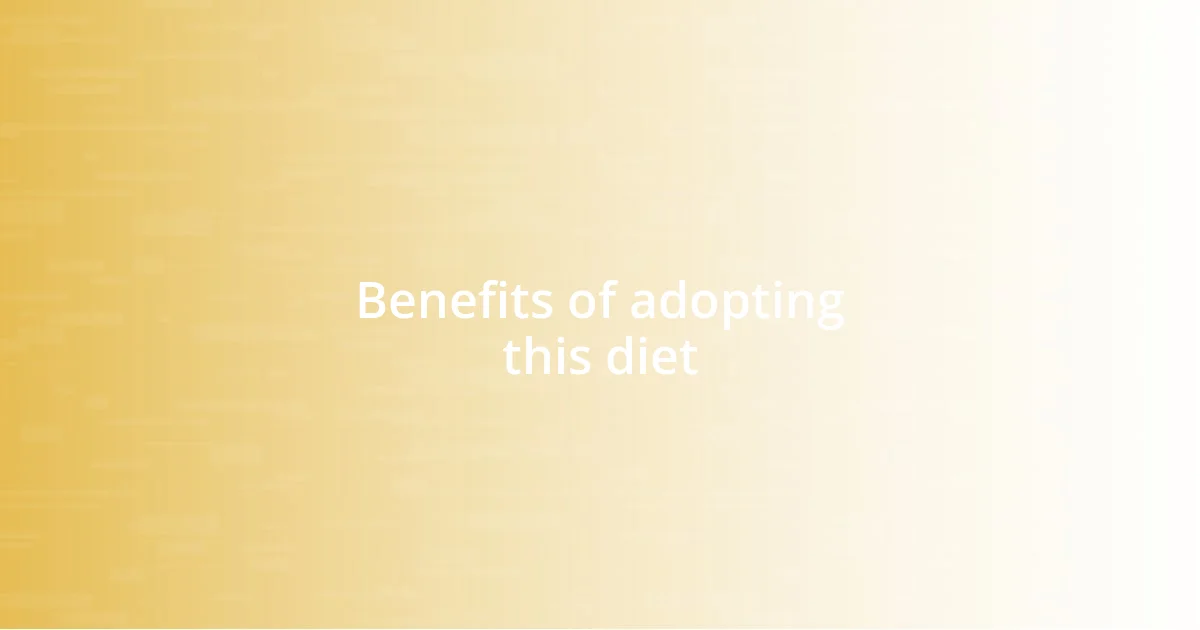 Benefits of adopting this diet